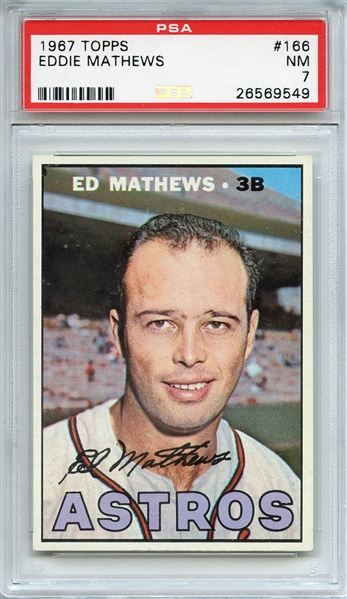 1967 TOPPS 166 EDDIE MATHEWS PSA NM 7