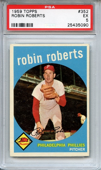 1959 TOPPS 352 ROBIN ROBERTS PSA EX 5