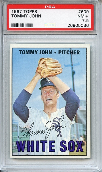 1967 TOPPS 609 TOMMY JOHN PSA NM+ 7.5