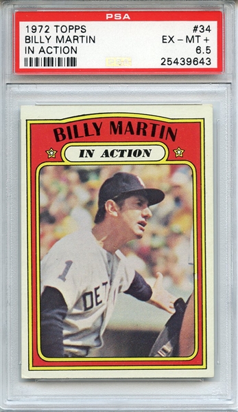1972 TOPPS 34 BILLY MARTIN IN ACTION PSA EX-MT+ 6.5