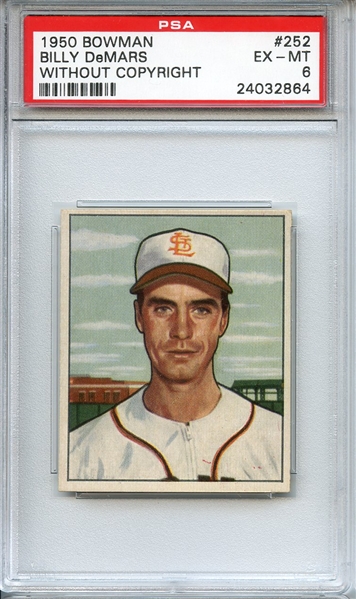 1950 BOWMAN 252 BILLY DeMARS WITHOUT COPYRIGHT PSA EX-MT 6