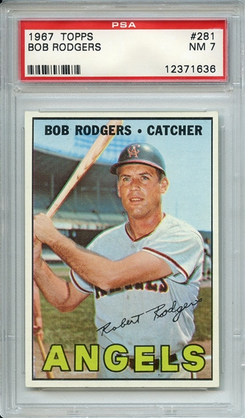 1967 TOPPS 281 BOB RODGERS PSA NM 7