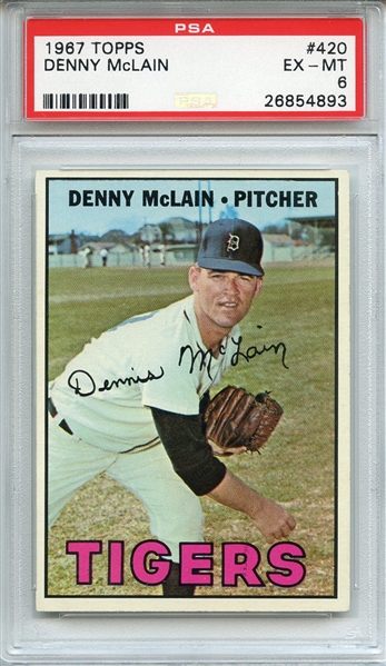1967 TOPPS 420 DENNY McLAIN PSA EX-MT 6