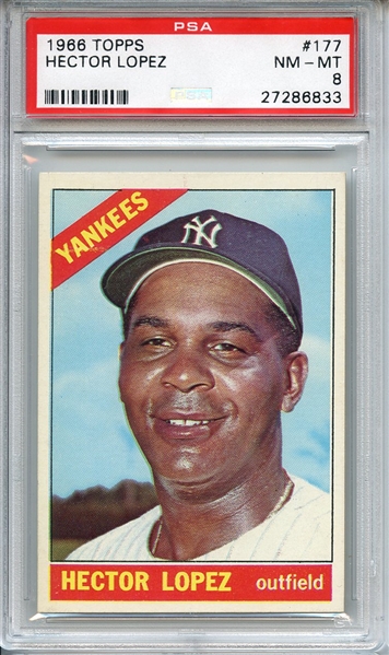 1966 TOPPS 177 HECTOR LOPEZ PSA NM-MT 8