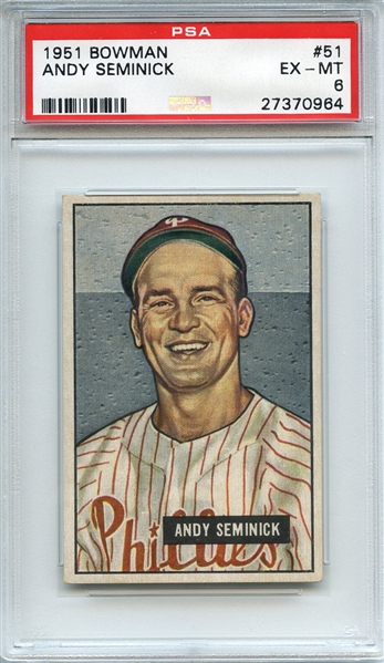 1951 BOWMAN 51 ANDY SEMINICK PSA EX-MT 6