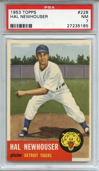 1953 TOPPS 228 HAL NEWHOUSER PSA NM 7