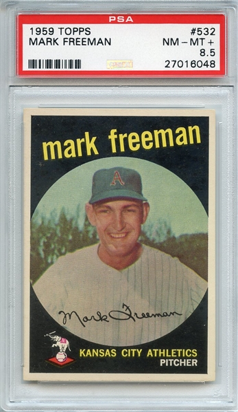 1959 TOPPS 532 MARK FREEMAN PSA NM-MT+ 8.5