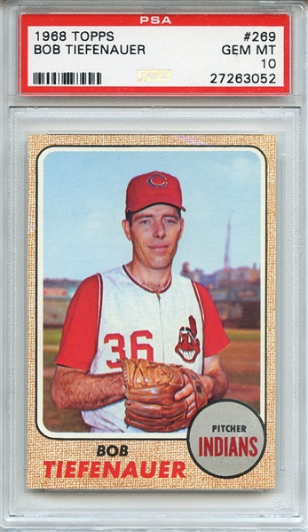 1968 TOPPS 269 BOB TIEFENAUER PSA GEM MT 10