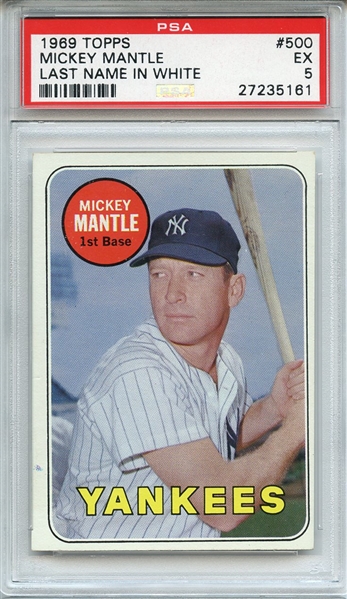 1969 TOPPS 500 MICKEY MANTLE LAST NAME IN WHITE PSA EX 5