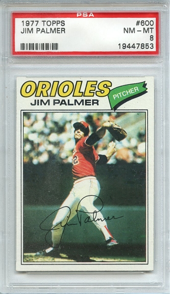 1977 TOPPS 600 JIM PALMER PSA NM-MT 8