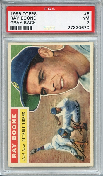 1956 TOPPS 6 RAY BOONE GRAY BACK PSA NM 7
