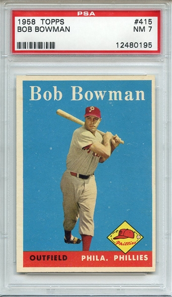 1958 TOPPS 415 BOB BOWMAN PSA NM 7
