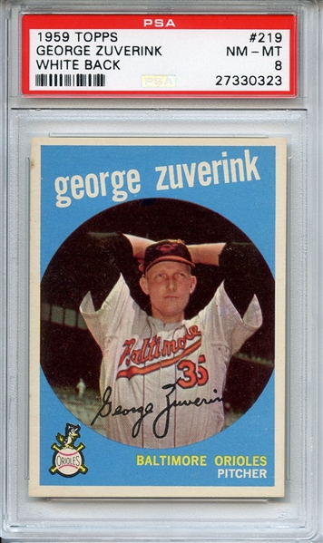 1959 TOPPS 219 GEORGE ZUVERINK WHITE BACK PSA NM-MT 8