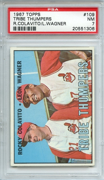 1967 TOPPS 109 TRIBE THUMPERS R.COLAVITO/L.WAGNER PSA NM 7