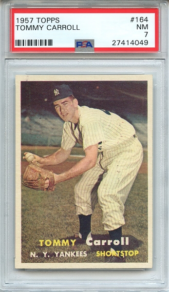 1957 TOPPS 164 TOMMY CARROLL PSA NM 7