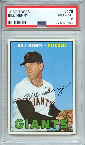 1967 TOPPS 579 BILL HENRY PSA NM-MT 8