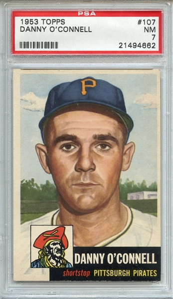 1953 TOPPS 107 DANNY O'CONNELL PSA NM 7