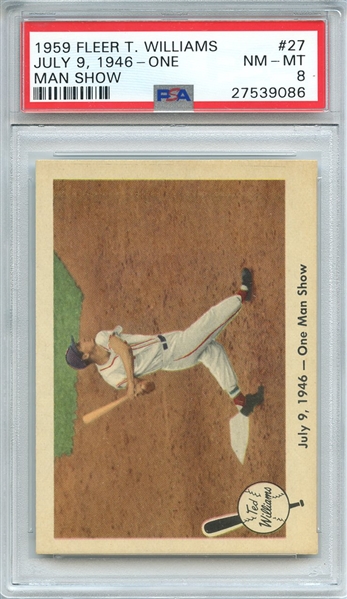 1959 FLEER TED WILLIAMS 27 JULY 9, 1946-ONE MAN SHOW PSA NM-MT 8
