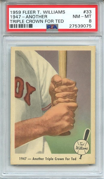 1959 FLEER TED WILLIAMS 33 1947-ANOTHER TRIPLE CROWN FOR TED PSA NM-MT 8