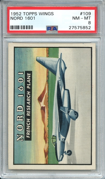 1952 TOPPS WINGS 109 NORD 1601 PSA NM-MT 8