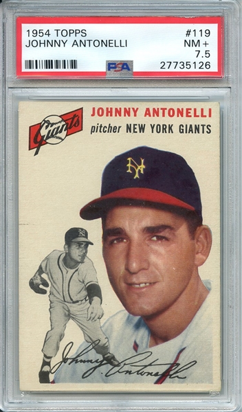 1954 TOPPS 119 JOHNNY ANTONELLI PSA NM+ 7.5