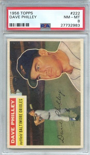 1956 TOPPS 222 DAVE PHILLEY PSA NM-MT 8