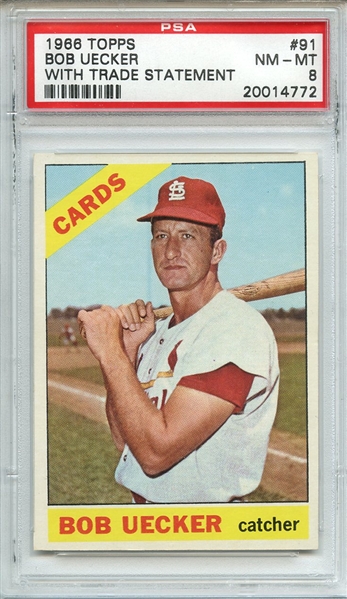 1966 TOPPS 91 BOB UECKER WITH TRADE STATEMENT PSA NM-MT 8
