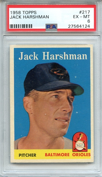 1958 TOPPS 217 JACK HARSHMAN PSA EX-MT 6