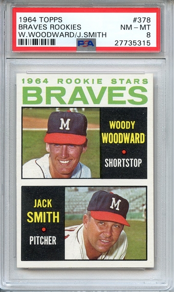 1964 TOPPS 378 BRAVES ROOKIES W.WOODWARD/J.SMITH PSA NM-MT 8