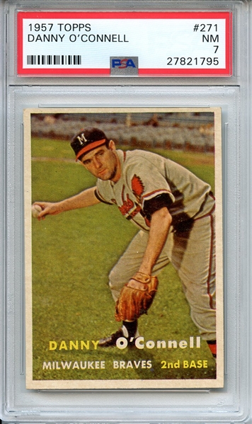 1957 TOPPS 271 DANNY O'CONNELL PSA NM 7