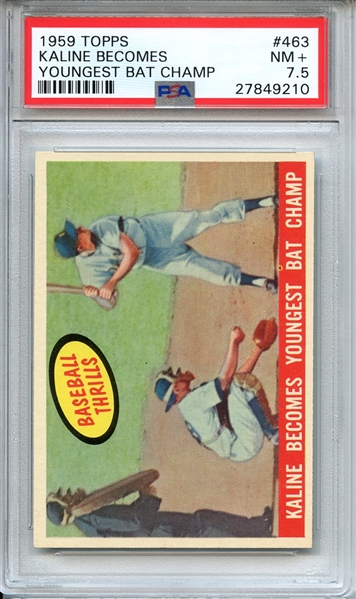1959 TOPPS 463 KALINE BECOMES YOUNGEST BAT CHAMP PSA NM+ 7.5