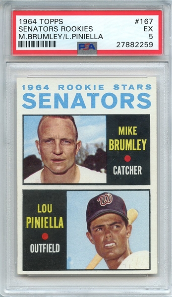 1964 TOPPS 167 SENATORS ROOKIES M.BRUMLEY/L.PINIELLA PSA EX 5
