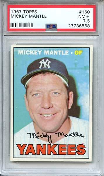 1967 TOPPS 150 MICKEY MANTLE PSA NM+ 7.5