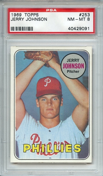 1969 TOPPS 253 JERRY JOHNSON PSA NM-MT 8