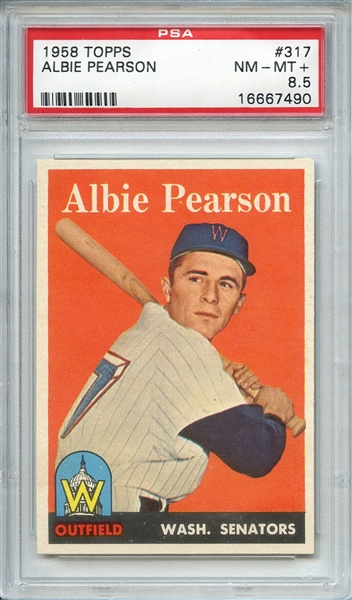 1958 TOPPS 317 ALBIE PEARSON PSA NM-MT+ 8.5