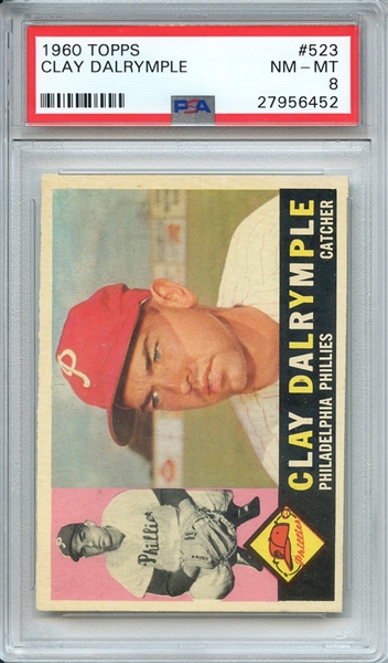 1960 TOPPS 523 CLAY DALRYMPLE PSA NM-MT 8