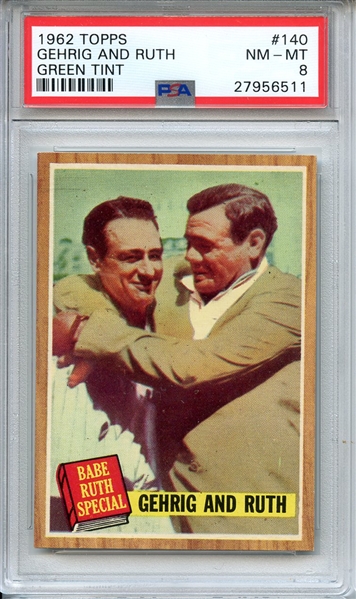 1962 TOPPS 140 GEHRIG AND RUTH GREEN TINT PSA NM-MT 8