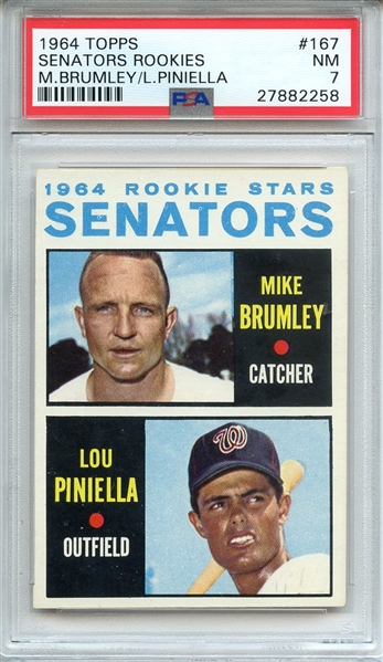 1964 TOPPS 167 SENATORS ROOKIES M.BRUMLEY/L.PINIELLA PSA NM 7