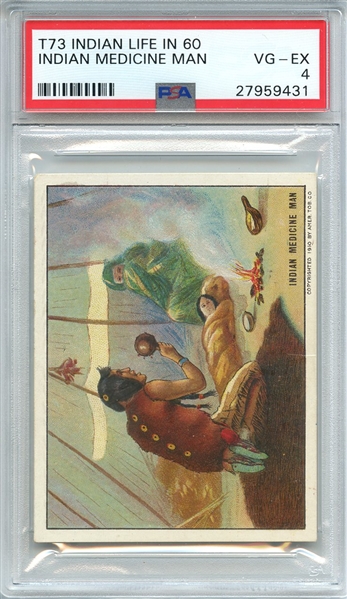 1910 T73 INDIAN LIFE IN THE 60'S INDIAN MEDICINE MAN PSA VG-EX 4