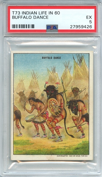 1910 T73 INDIAN LIFE IN THE 60'S BUFFALO DANCE PSA EX 5