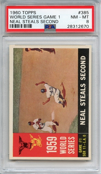 1960 TOPPS 385 WORLD SERIES GAME 1 NEAL STEALS SECOND PSA NM-MT 8