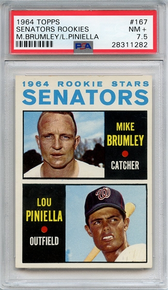 1964 TOPPS 167 SENATORS ROOKIES M.BRUMLEY/L.PINIELLA PSA NM+ 7.5