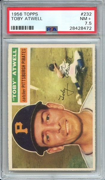 1956 TOPPS 232 TOBY ATWELL PSA NM+ 7.5
