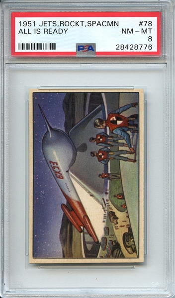 1951 JETS, ROCKETS, SPACEMEN 78 ALL IS READY PSA NM-MT 8