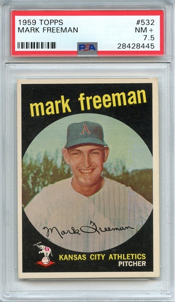 1959 TOPPS 532 MARK FREEMAN PSA NM+ 7.5