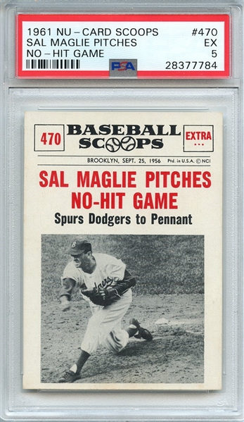 1961 NU-CARD SCOOPS 470 SAL MAGLIE PITCHES NO-HIT GAME PSA EX 5