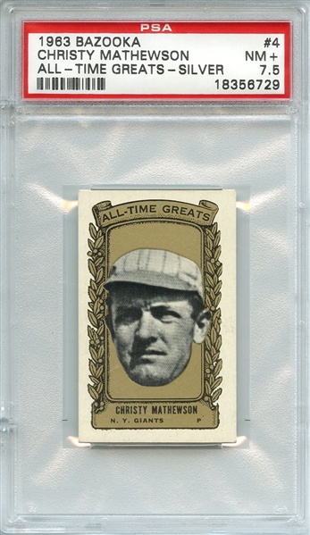 1963 BAZOOKA ALL-TIME GREATS 4 CHRISTY MATHEWSON ALL-TIME GREATS-SILVER PSA NM+ 7.5