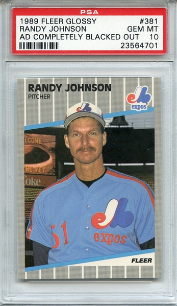 1989 FLEER GLOSSY 381 RANDY JOHNSON AD COMPLETELY BLACKED OUT RC PSA GEM MT 10
