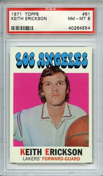 1971 TOPPS 61 KEITH ERICKSON PSA NM-MT 8