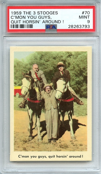 1959 THE 3 STOOGES 70 C'MON YOU GUYS, QUIT HORSIN' AROUND ! PSA MINT 9